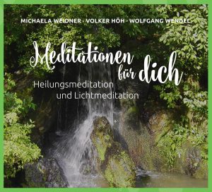 Meditationen für dich - Heilungsmeditation und Lichtmeditation